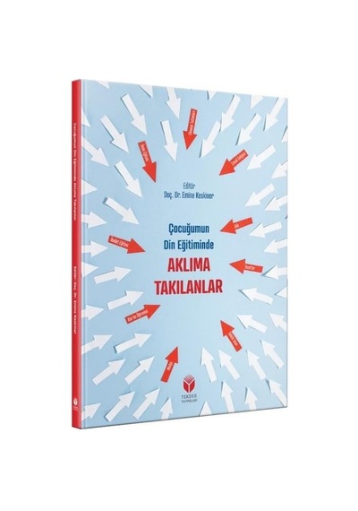 Çocuğumun Din Eğitiminde Aklıma Takılanlar- Yekder Yayınları