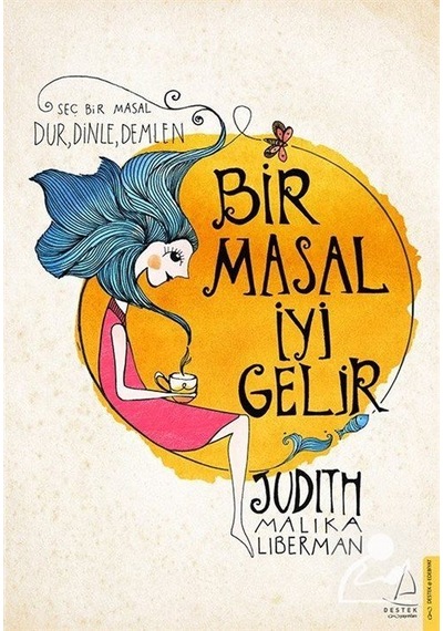 Bir Masal Iyi Gelir / Judith Malika Liberman