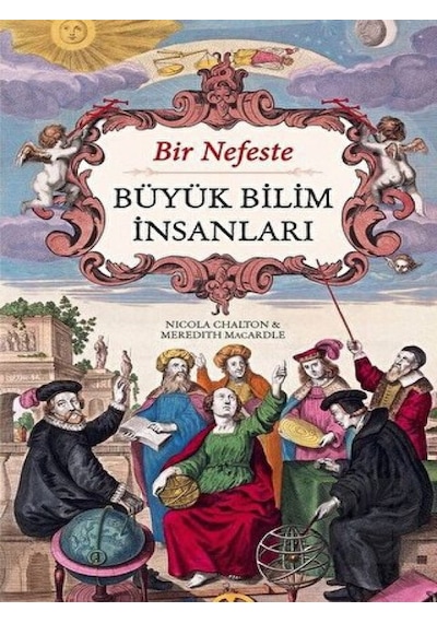 Bir Nefeste Büyük Bilim İnsanları  - Meredith Macardle  -  Nicola Chalton  - Maya Kitap