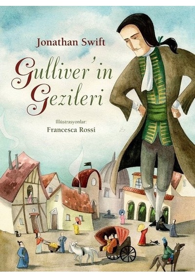 Guliver'in Gezileri - Jonathan Swift - Turkuvaz Çocuk