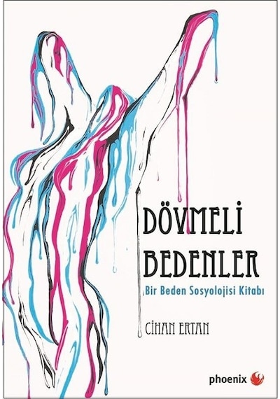 Dövmeli Bedenler - Cihan Ertan - Phoenix