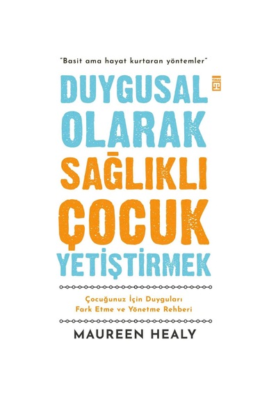 Duygusal Olarak Sağlıklı Çocuk  Yetiştirmek
