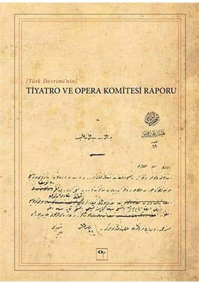 Türk Devrimi'nin Tiyatro ve Opera Komitesi Raporu- Opus Kitap
