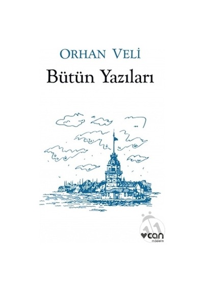 Orhan Veli - Bütün Yazıları - Orhan Veli Kanık - Can Yayınları