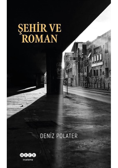 Şehir Ve Roman / Deniz Polater