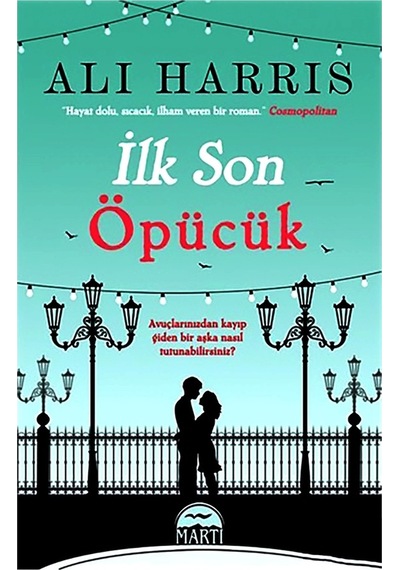 İlk Son Öpücük - Ali Harris - Martı Yayınları