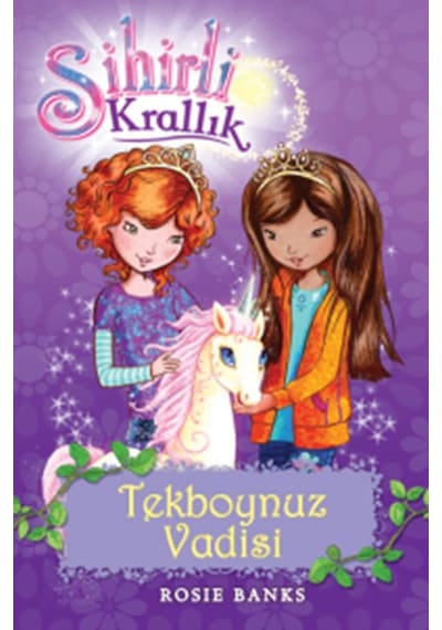 Sihirli Krallık 2-Tekboynuz Vadisi - Rosie Banks - Doğan ve Egmont Yayıncılık