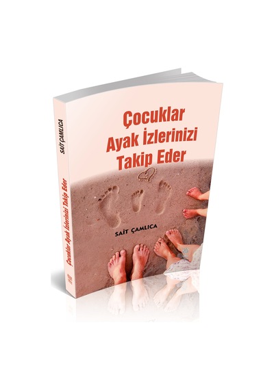 ÇOCUKLAR AYAK İZLERİNİZİ TAKİP EDER