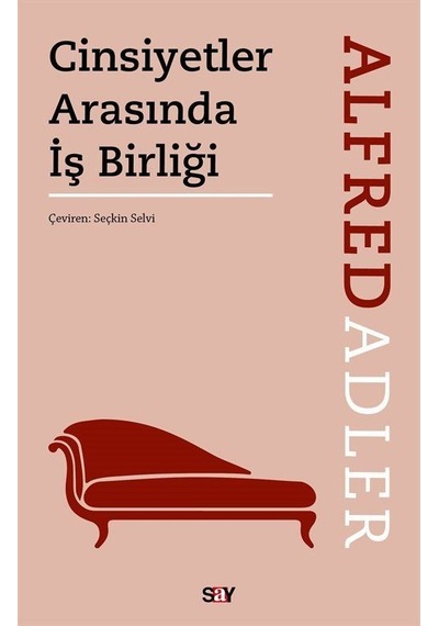 Cinsiyetler Arasında İş Birliği / Alfred Adler