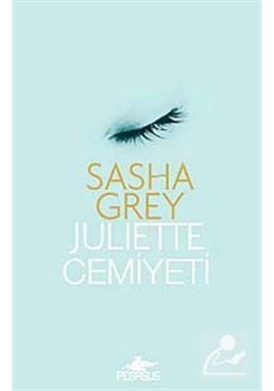 Juliette Cemiyeti / Sasha Grey