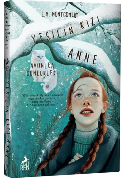Yeşilin Kızı Anne 9 - Avonlea Günlükleri - Lucy Maud Montgomery - Ren Kitap