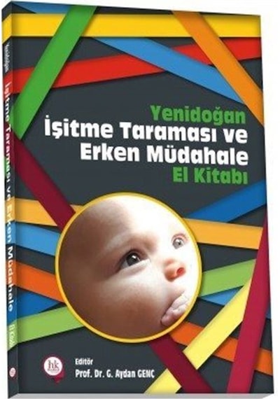 Yenidoğan İşitme Taraması ve Erken Müdahale El Kitabı / Prof. ...