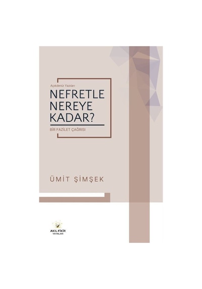 Nefretle Nereye Kadar / Ümit Şimşek