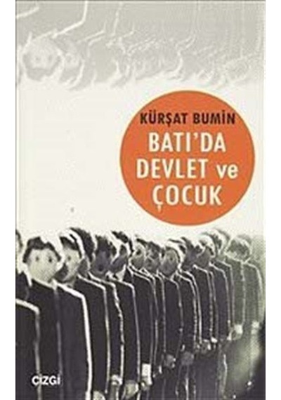 Batı'da Devlet ve Çocuk - Kürşat Bumin - Çizgi Kitabevi