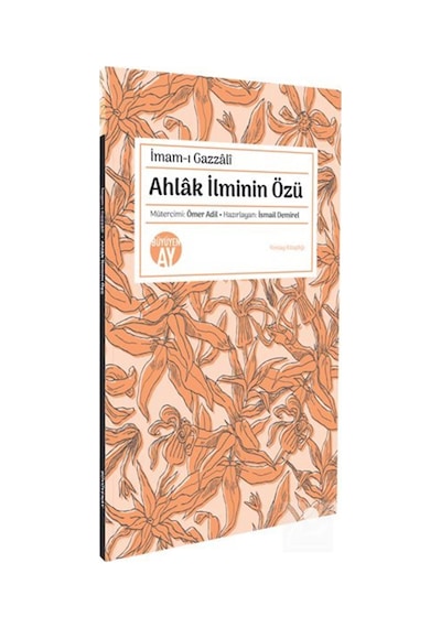 Ahlak İlminin Özü / İmam Gazali