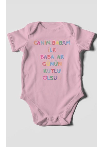 Canım Babam İlk Babalar Günün Kutlu Olsun Baskılı Bebek Zıbını Çıtçıtlı Body 8 Renk %100 Pamuk Kısa Kol Koyu Pembe