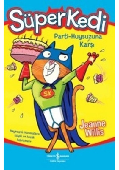 Süper Kedi Parti Huysuzuna Karşı