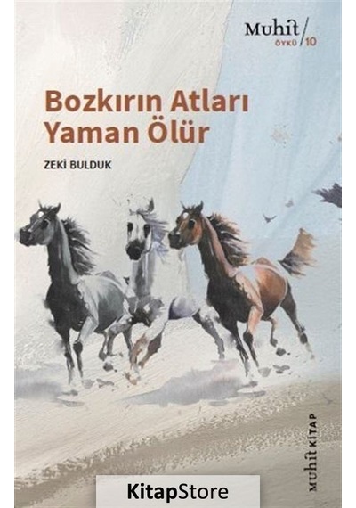 Bozkırın Atları Yaman Ölür - Zeki Bulduk N11.1476