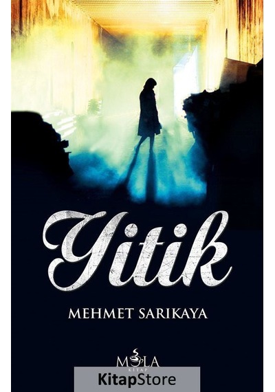 Yitik - Mehmet Sarıkaya - Mola Kitap
