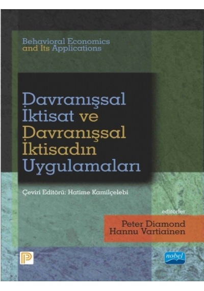 Davranışsal İktisat ve Davranışsal İktisadın Uygulamaları - Hannu Vartiainen -  Peter Diamond - Nobel Akademik Yayıncılık