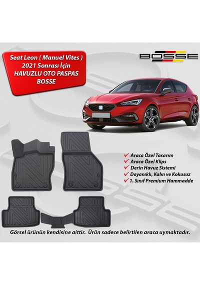 Seat Leon Paspas Araca Özel (Manuel Vites) 2021 Sonrası BOSSE 3D Havuzlu Oto Paspas