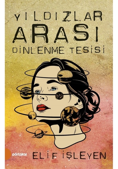 Yıldızlar Arası Dinlenme Tesisi Elif Işleyen