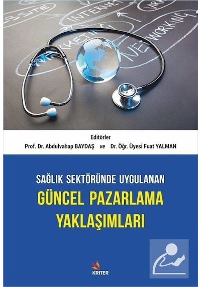 Sağlık Sektöründe Uygulanan Güncel Pazarlama Yaklaşımları- Kriter