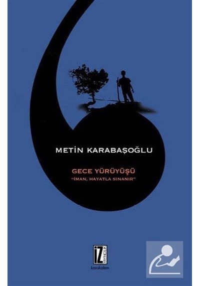 Gece Yürüyüşü - Metin Karabaşoğlu - İz Yayıncılık