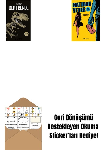 Dert Bende + Hatıran Yeter + Okuma Sticker'ları