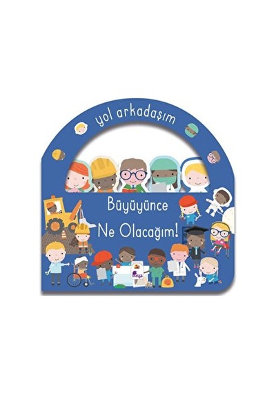 Yol Arkadaşım - Büyüyünce Ne Olacağım Ciltli - Ybve-760651
