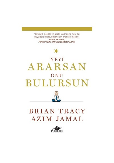 Neyi Ararsan Onu Bulursun - Brian Tracy -  Azim Jamal - Pegasus