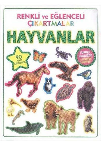 Renkli ve Eğlenceli Çıkartmalar - Hayvanlar- Parıltı Yayınları