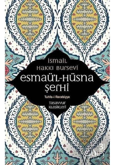 Esmaü'l - Hüsna Şerhi - İsmail Hakkı Bursevi - Sufi Kitap