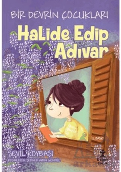 Bir Devrin Çocukları - Halide Edip Adıvar Ciltli Doğan Çocuk