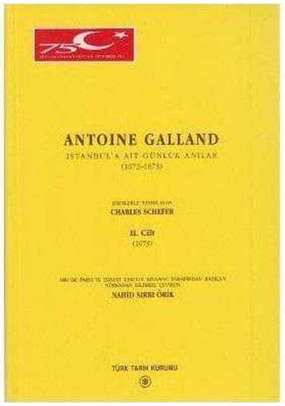 Antoine Galland İstanbul'a Ait Günlük Hatıralar Cilt 2 / 1673 1.baskı