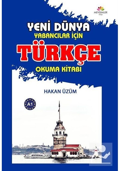 Yeni Dünya Yabancılar İçin Türkçe Okuma Kitabı - Hakan Üzüm - Mevsimler Kitap