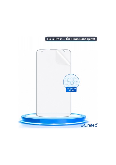Schitec Lg G Pro 2 Nano Şeffaf Hidrojel Ekran Koruyucu Film