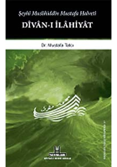 Divan-ı İlahiyat (Şeyh Muslihiddin Mustafa Halveti)- H Yayınları