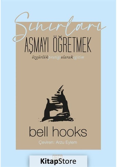 Sınırları Aşmayı Öğretmek: Özgürlük Pratiği Olarak Eğitim - Be...