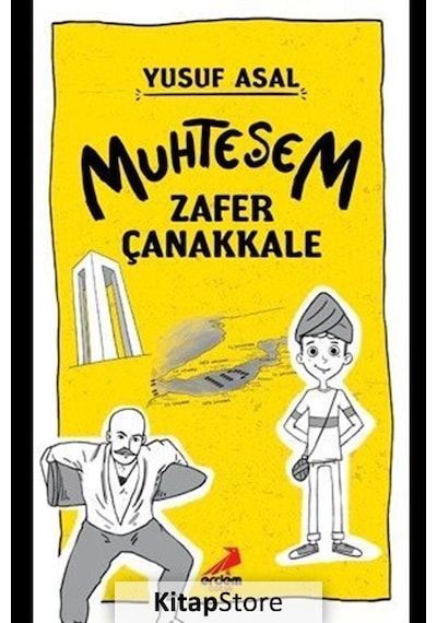 Muhteşem Zafer Çanakkale / Yusuf Asal