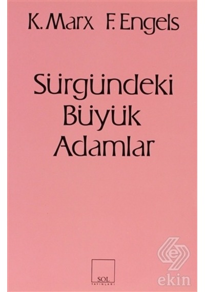 Sürgündeki Büyük Adamlar - Friedrich Engels - Sol Yayınları