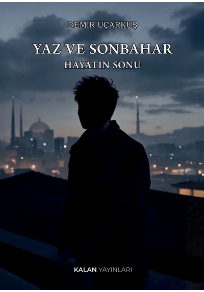 Yaz Ve Sonbahar: Hayatın Sonu