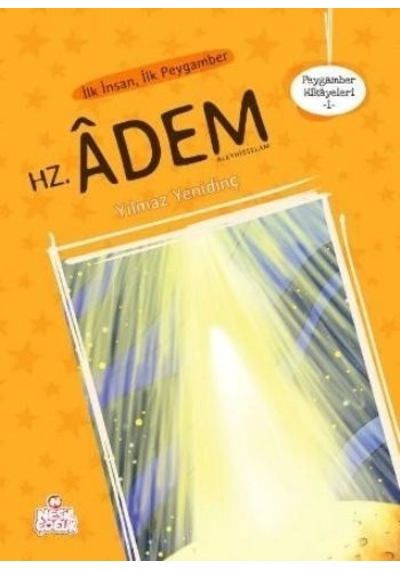 Peygamber Hikayeleri 1 - Ilk Insan Ilk Peygamber Hz. Adem