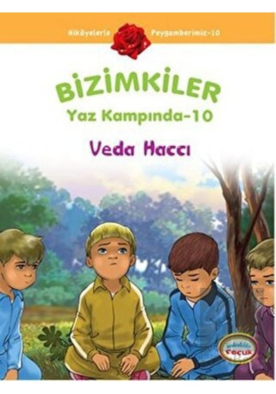 Bizimkiler Yaz Kampında 10  - Veda Haccı  - Ayşe Alkan Sarıçiçek  - İnkılab Yayınları