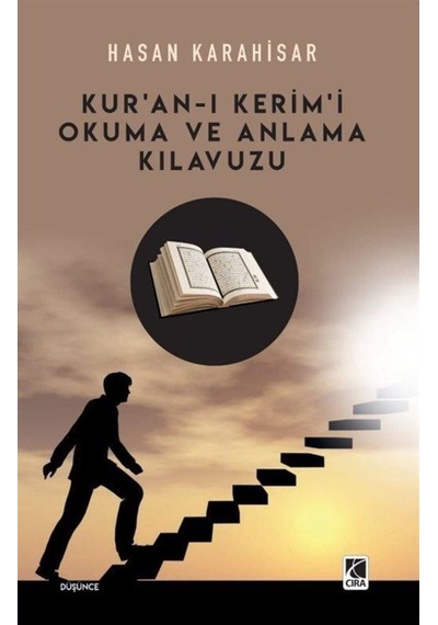 Kur'an-ı Kerim'i Okuma ve Anlama Kılavuzu - Hasan Karahisar - Çıra Yayınları