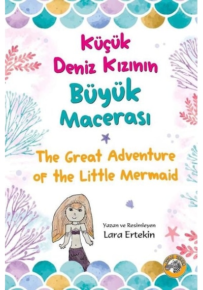 Küçük Deniz Kızının Büyük Macerası - The Great Adventure Of The Little Mermaid - Lara Ertekin - Akıllı Zebra