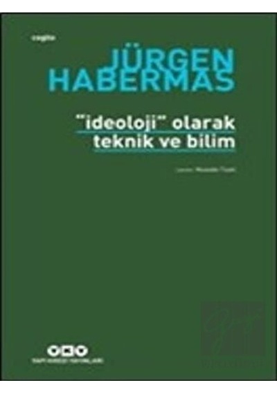 Ideoloji Olarak Teknik Ve Bilim - Yapı Kredi Yayınları