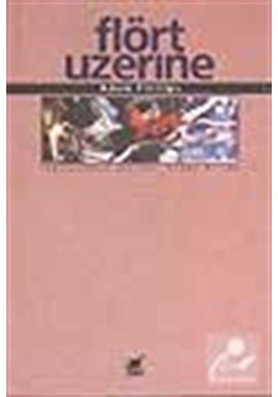 Flört Üzerine / Adam Phillips