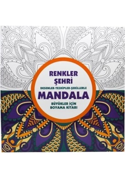 Renkler Şehri Desenler-Tezhipler-Şekillerle (Büyükler İçin Boyama