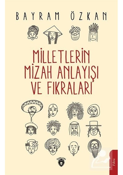 Milletlerin Mizah Anlayışı ve Fıkraları - Bayram Özkan - Dorlion Yayınevi